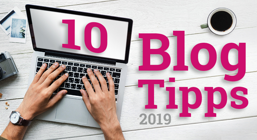 10 hilfreiche Tipps für Blog-Einsteiger und Fortgeschrittene